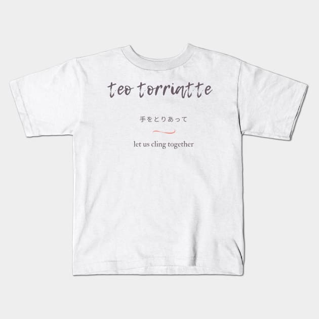 Teo Torriatte - Let Us Cling Together Kids T-Shirt by OzInke